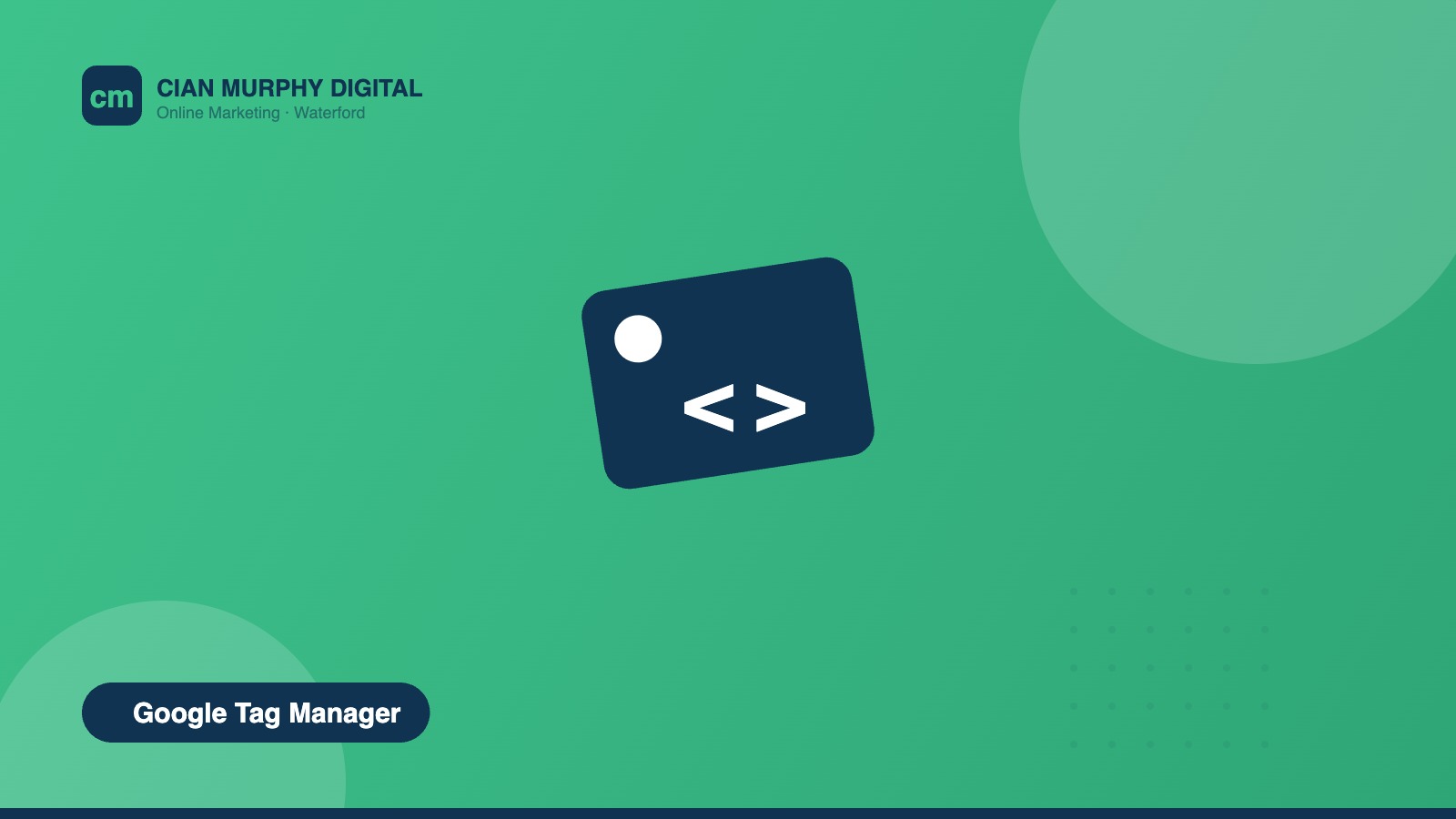 Tag Manager consent and tracking review in Waterford
